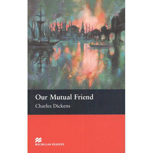 Tamanhos, Medidas e Dimensões do produto Our Mutual Friend - Upper Intermediate - Macmillan