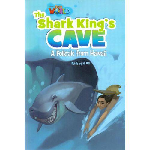 Tamanhos, Medidas e Dimensões do produto Our World 6 - Reader 7: The Shark King’S Cave: a Folktale From Hawaii