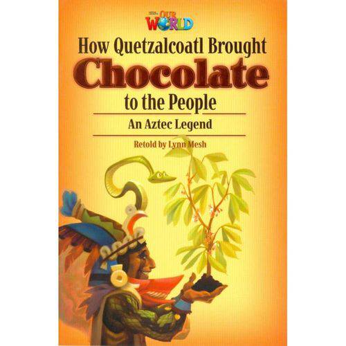 Tamanhos, Medidas e Dimensões do produto Our World 6 - Reader 3: How Quetzalcoatl Brought Chocolate To The People: An Aztec Legend