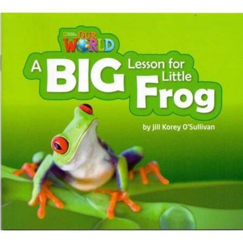 Tamanhos, Medidas e Dimensões do produto Our World 2 - a Big Lesson For Little Frog - Reader 7