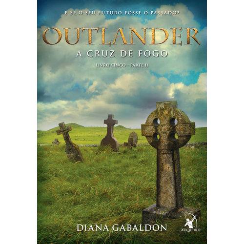 Tamanhos, Medidas e Dimensões do produto Outlander ¿ a Cruz de Fogo - Livro 5, Parte 2 - 1ª Ed.