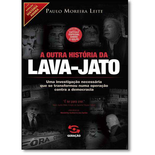 Tamanhos, Medidas e Dimensões do produto Outra Historia da Lava Jato, a - Geracao