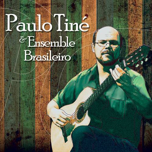 Tamanhos, Medidas e Dimensões do produto Paulo Tiné & Ensemble Brasileiro - Paulo Tiné & Ensemble Brasileiro