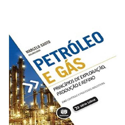 Tamanhos, Medidas e Dimensões do produto Petroleo e Gas - Principios de Exploracao, Producao e Refino - Serie Tekne