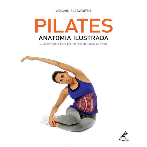 Tamanhos, Medidas e Dimensões do produto Pilates - Anatomia Ilustrada - Guia Completo para Praticantes de Todos os Niveis