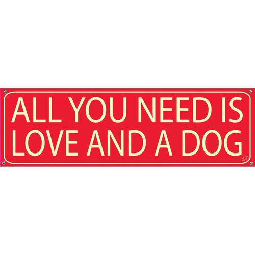 Tamanhos, Medidas e Dimensões do produto Placa de Decoração All You Need Is Love And a Dog Vermelha
