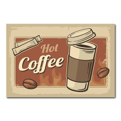 Tamanhos, Medidas e Dimensões do produto Placa Decorativa - Hot Coffee - 0722plmk