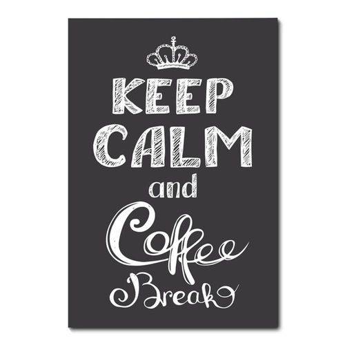 Tamanhos, Medidas e Dimensões do produto Placa Decorativa - Keep Calm And Coffee Break - 0677plmk