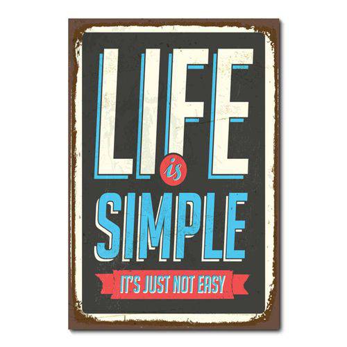 Tamanhos, Medidas e Dimensões do produto Placa Decorativa - Life Is Simple - 0636plmk