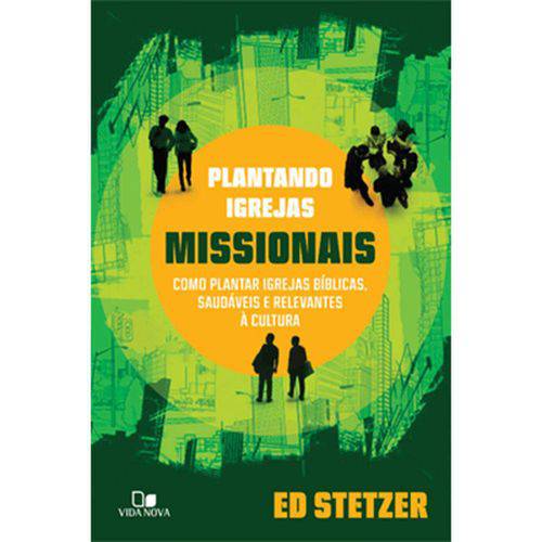 Tamanhos, Medidas e Dimensões do produto Plantando Igrejas Missionais: Como Plantar Igrejas Bíblicas, Saudáveis e Relevantes à Cultura