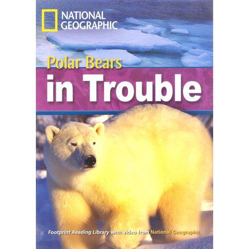 Tamanhos, Medidas e Dimensões do produto Polar Bears In Trouble - Footprint Reading Library - American English - Level 6 - Book