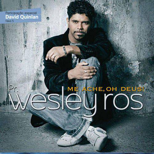 Tamanhos, Medidas e Dimensões do produto Pr. Wesley Ros - me Ache, Oh Deus! - Cd