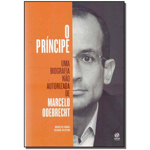 Tamanhos, Medidas e Dimensões do produto Príncipe, o - uma Biografia não Autorizada de Marcelo Odebrecht