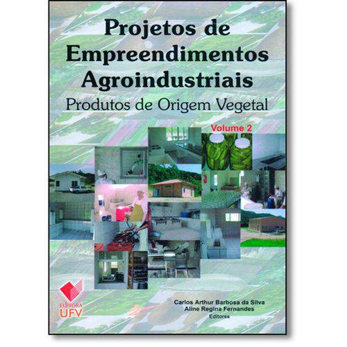 Tamanhos, Medidas e Dimensões do produto Projetos de Empreendimentos Agroindustriais - Vol 2 - Ufv