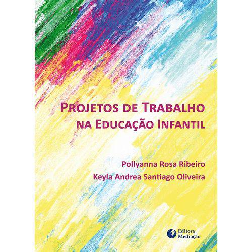 Tamanhos, Medidas e Dimensões do produto Projetos e Trabalho na Educacao Infantil - Mediacao