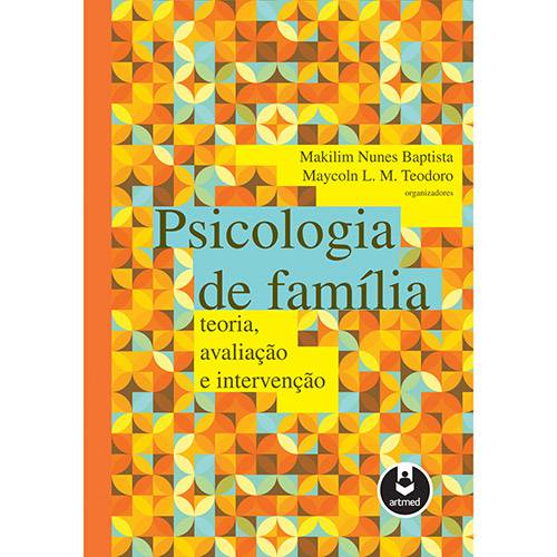 Tamanhos, Medidas e Dimensões do produto Psicologia de Família: Teoria, Avaliação e Intervenção