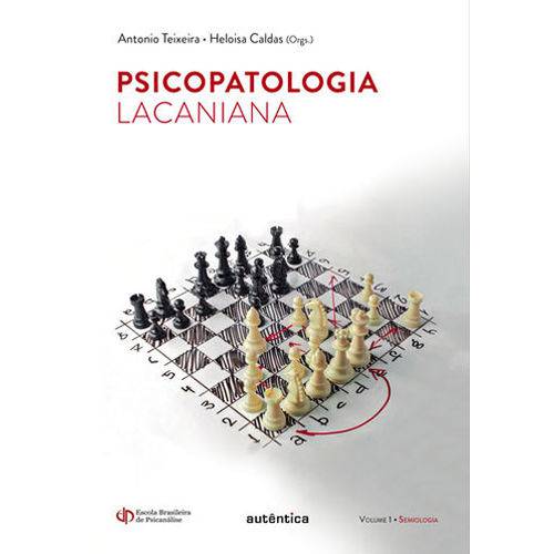 Tamanhos, Medidas e Dimensões do produto Psicopatologia Lacaniana - Vol.01 - Semiologia