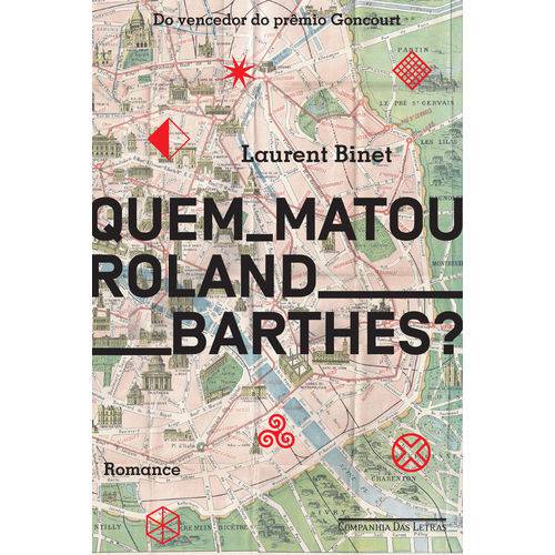 Tamanhos, Medidas e Dimensões do produto Quem Matou Roland Barthes? - 1ª Ed.