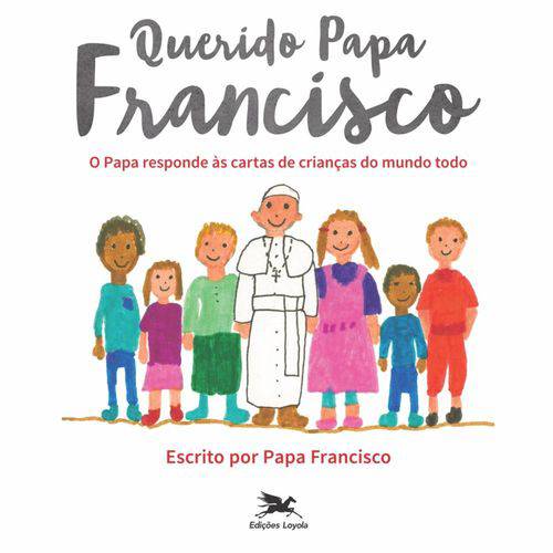 Tamanhos, Medidas e Dimensões do produto Querido Papa Francisco - Loyola