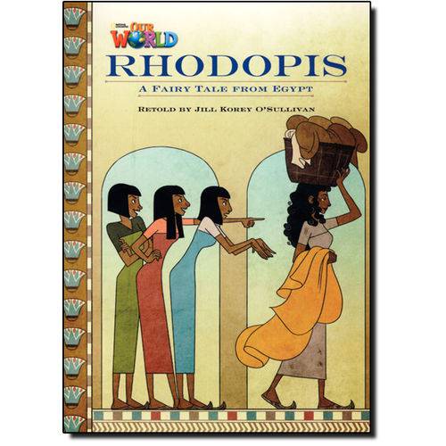 Tamanhos, Medidas e Dimensões do produto Rhodopis: a Fairy Tale From Egypt - Level 4 - British English - Series Our World