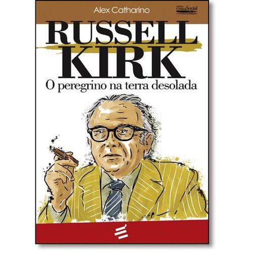 Tamanhos, Medidas e Dimensões do produto Russell Kirk - o Peregrino na Terra Desolada - e Realizacoes