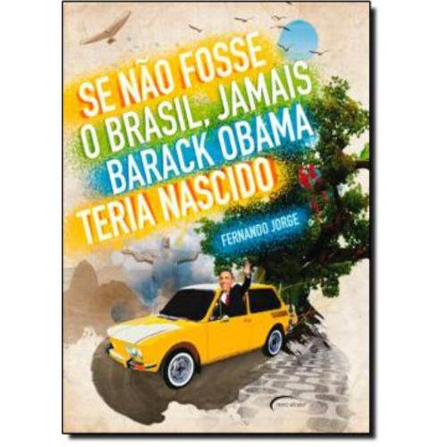 Tamanhos, Medidas e Dimensões do produto Se Nao Fosse o Brasil, Jamais Barack Obama Teria Nascido