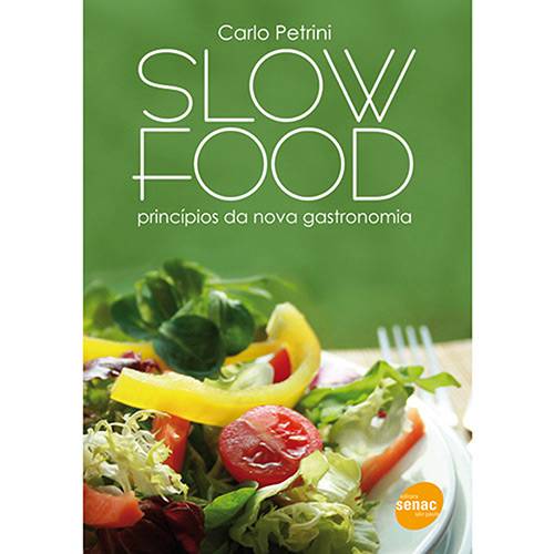 Tamanhos, Medidas e Dimensões do produto Slow Food: Princípios da Nova Gastronomia
