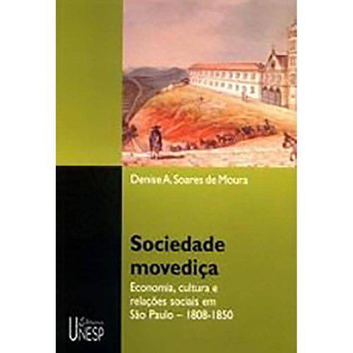Tamanhos, Medidas e Dimensões do produto Sociedade Movediça: Economia, Cultura e Relações Sociais em São Paulo 1808 a 1850