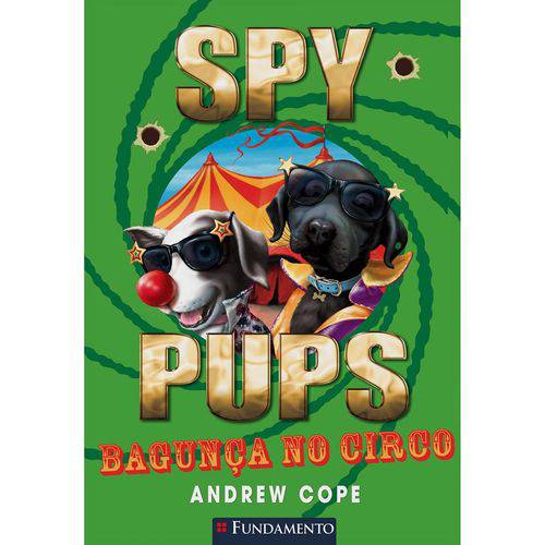 Tamanhos, Medidas e Dimensões do produto Spy Pups - Bagunça no Circo 1ª Ed.
