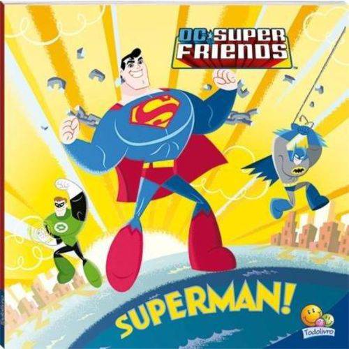 Tamanhos, Medidas e Dimensões do produto Superamigos em Ação! Dc Friends - Superman!