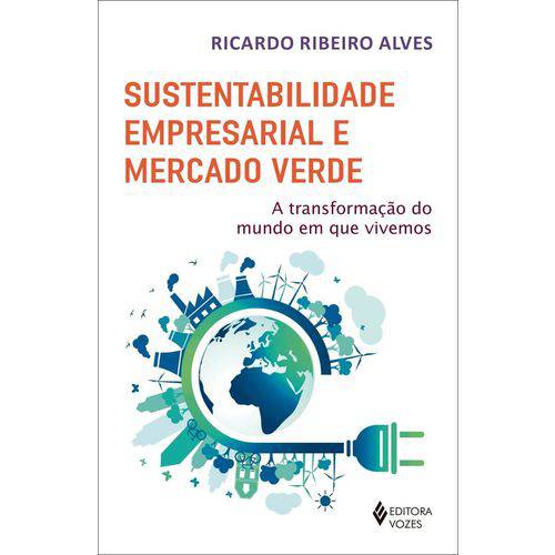 Tamanhos, Medidas e Dimensões do produto Sustentabilidade Empresarial e Mercado Verde - a Transformação do Mundo em que Vivemos