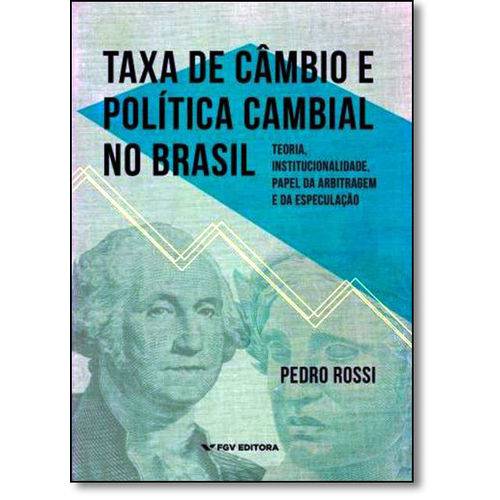 Tamanhos, Medidas e Dimensões do produto Taxa de Cambio e Politica Cambial no Brasil - Fgv