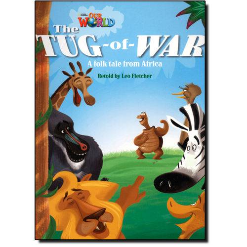 Tamanhos, Medidas e Dimensões do produto The Tug-of-war: a Folk Tale From Africa - Level 4 - British English - Series Our World