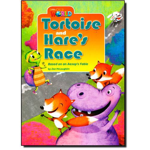 Tamanhos, Medidas e Dimensões do produto Tortoise And Hares Race: Based On An Aesops Fable - Level 3 - British English - Series Our World