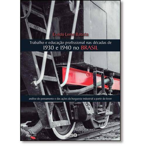 Tamanhos, Medidas e Dimensões do produto Trabalho e Educacao Profissional Nas Decadas de 1930 e 1940 no Brasil - Autores Associados