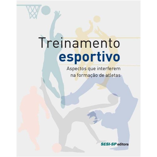 Tamanhos, Medidas e Dimensões do produto Treinamento Esportivo - Aspectos que Interferem na Formacao de Atletas