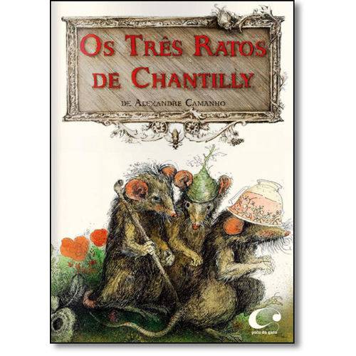 Tamanhos, Medidas e Dimensões do produto Três Ratos de Chantilly, os - Coleção Gato de Botas