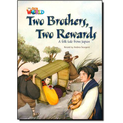 Tamanhos, Medidas e Dimensões do produto Two Brothers, Two Rewards: a Folk Tale From Japan - Level 5 - British English - Series Our World