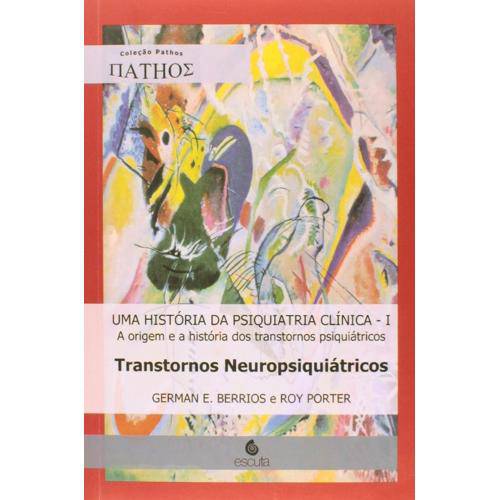 Tamanhos, Medidas e Dimensões do produto Uma Historia da Psiquiatria Clinica I - Transtornos Neuropsiquiatricos