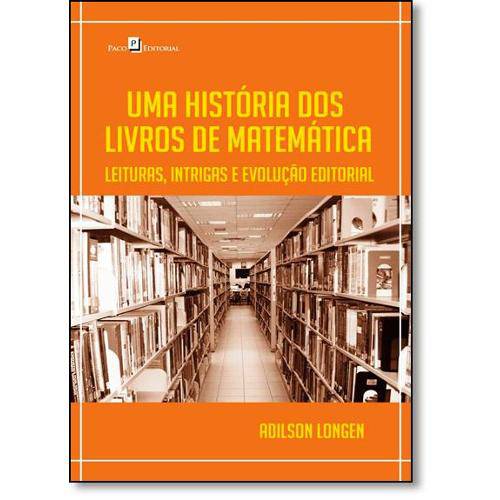 Tamanhos, Medidas e Dimensões do produto Uma Historia dos Livros de Matematica - Paco