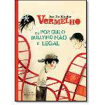 Tamanhos, Medidas e Dimensões do produto Vermelho ou por que o Bullying Nao e Legal - Iluminuras