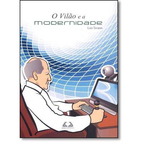 Tamanhos, Medidas e Dimensões do produto Vilão e a Modernidade, o