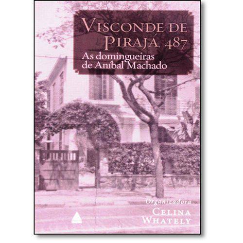 Tamanhos, Medidas e Dimensões do produto Visconde de Pirajá, 487: as Domingueiras de Aníbal Machado