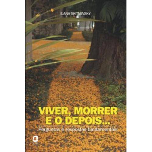 Tamanhos, Medidas e Dimensões do produto Viver Morrer e o Depois - Agora