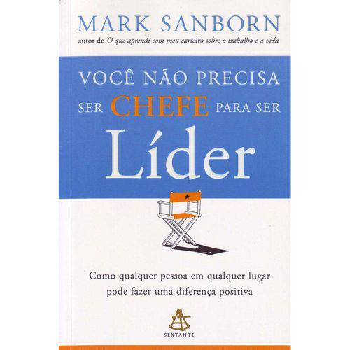 Tamanhos, Medidas e Dimensões do produto Voce Nao Precisa Ser Chefe para Ser Lider - Sextan