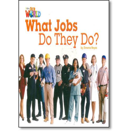 Tamanhos, Medidas e Dimensões do produto What Jobs do They Do? - Level 2 - Big Book - British English - Series Our World