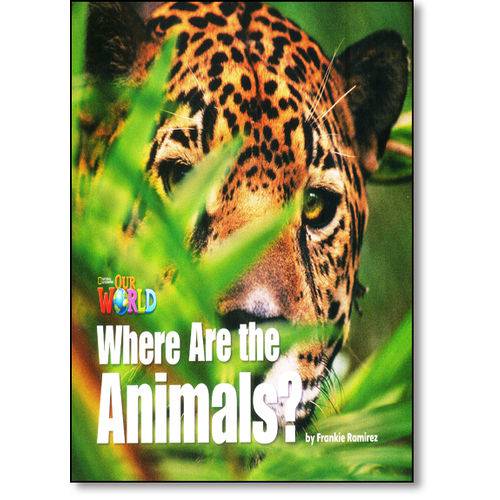 Tamanhos, Medidas e Dimensões do produto Where Are The Animals? - Level 1 - Big Book - British English - Series Our World