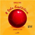 A Bola Fantástica + Rodrigo Feres + Gulliver