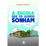 A Escola que os Alunos Sonham + Elizabete Carvalho + Empreendedorismo + Adelante