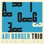 Ari Borger Trio - Rock 'n' Jazz